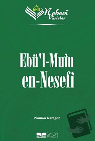 Nebevi Varisler 50 Ebü'l Muin en-Nesefi - Numan Karagöz - Siyer Yayınl