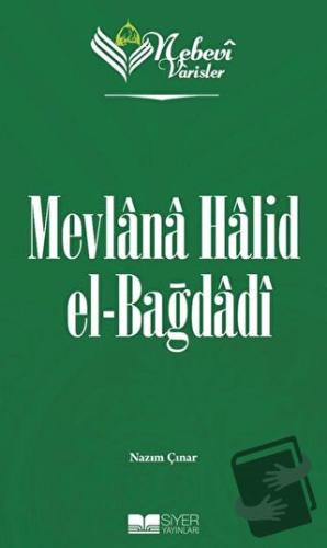 Nebevi Varisler 83 Mevlana Halid el-Bağdadı - Nazım Çınar - Siyer Yayı