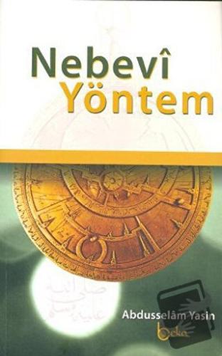 Nebevi Yöntem (Ciltli) - Abdüsselam Yasin - Beka Yayınları - Fiyatı - 