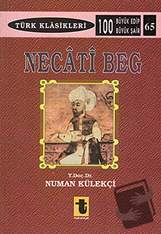 Necati Beg, Numan Külekçi, Toker Yayınları, Fiyatı, Yorumları, Satın A