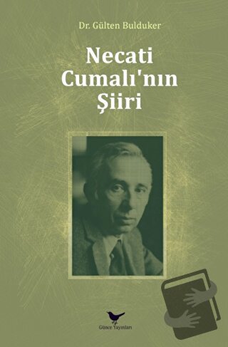 Necati Cumalı’nın Şiiri - Gülten Bulduker - Günce Yayınları - Fiyatı -