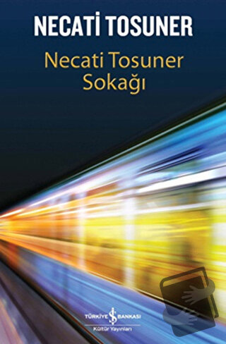 Necati Tosuner Sokağı - Necati Tosuner - İş Bankası Kültür Yayınları -