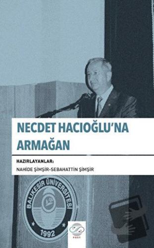 Necdet Hacıoğlu'na Armağan - Nahide Şimşir - Post Yayınevi - Fiyatı - 