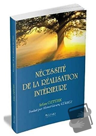 Necessite De La Realisation Interieure - İrfan Öztürk - Yüzakı Yayıncı