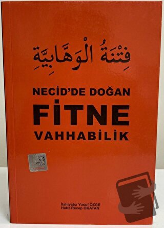 Necid'de Doğan Fitne Vahhabilik - Yusuf Özge - Misvak Neşriyat Yayınev