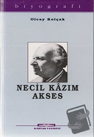 Necil Kazım Akses - Olcay Kolçak - Kastaş Yayınları - Fiyatı - Yorumla