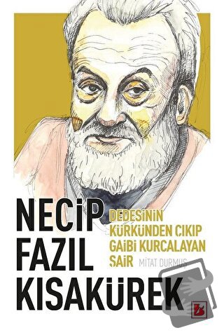 Necip Fazıl Kısakürek - Mitat Durmuş - Bir Yayıncılık - Fiyatı - Yorum