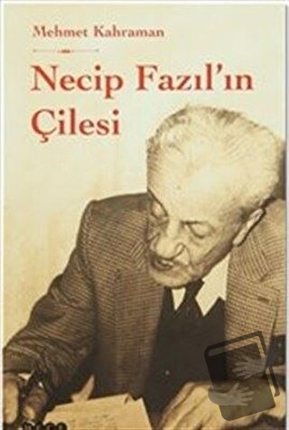 Necip Fazıl'ın Çilesi - Mehmet Kahraman - Hece Yayınları - Fiyatı - Yo