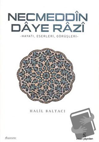 Necmeddin Daye Razi - Halil Baltacı - İnsan Yayınları - Fiyatı - Yorum