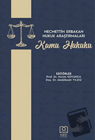 Necmettin Erbakan Hukuk Araştırmaları Kamu Hukuku - Abdülkadir Yıldız 