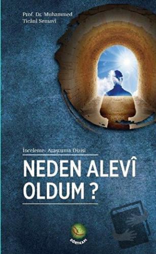 Neden Alevi Oldum? - Muhammed Ticani Semavi - Dörtkapı Yayınevi - Fiya