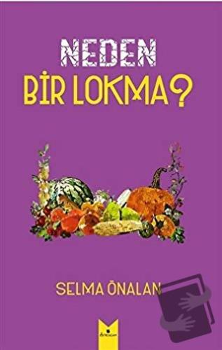 Neden Bir Lokma? - Selma Önalan - Serencam Yayınevi - Fiyatı - Yorumla