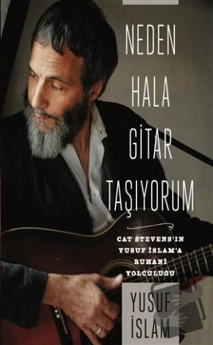 Neden Hala Gitar Taşıyorum - Yusuf İslam - Asır Ajans - Fiyatı - Yorum