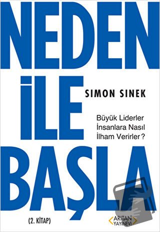 Neden ile Başla 2. Kitap - Simon Sinek - Arıtan Yayınevi - Fiyatı - Yo