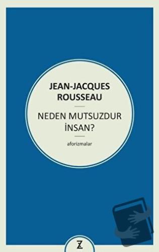 Neden Mutsuzdur İnsan? - Jean-Jacques Rousseau - Zeplin Kitap - Fiyatı