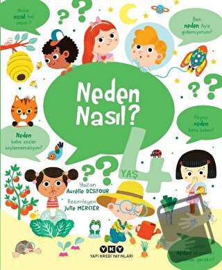 Neden Nasıl? - 4 Yaş - Aurelie Desfour - Yapı Kredi Yayınları - Fiyatı