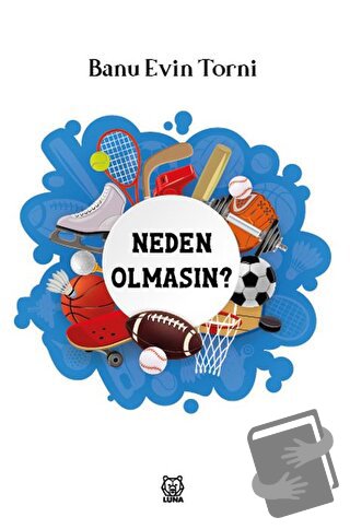 Neden Olmasın? - Banu Evin Torni - Luna Yayınları - Fiyatı - Yorumları