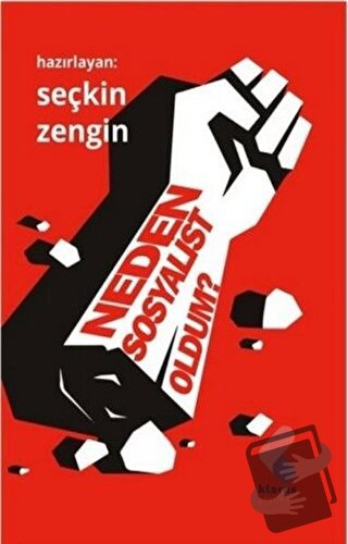 Neden Sosyalist Oldum? - Seçkin Zengin - Klaros Yayınları - Fiyatı - Y