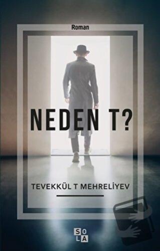 Neden T? - Tevekkül T Mehreliyev - Sola Unitas - Fiyatı - Yorumları - 