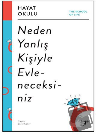 Neden Yanlış Kişiyle Evleneceksiniz - Alain de Botton - Artemis Yayınl