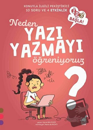 Neden Yazı Yazmayı Öğreniyoruz? - 1 2 3 Başla Serisi - Sylvie Baussier