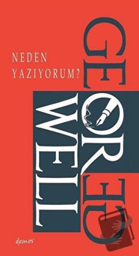 Neden Yazıyorum? - George Orwell - Demos Yayınları - Fiyatı - Yorumlar