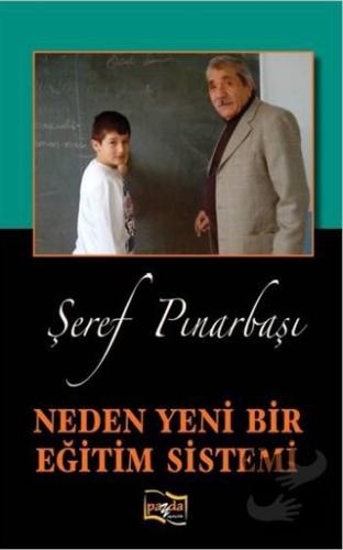 Neden Yeni Bir Eğitim Sistemi - Şeref Pınarbaşı - Payda Yayıncılık - F