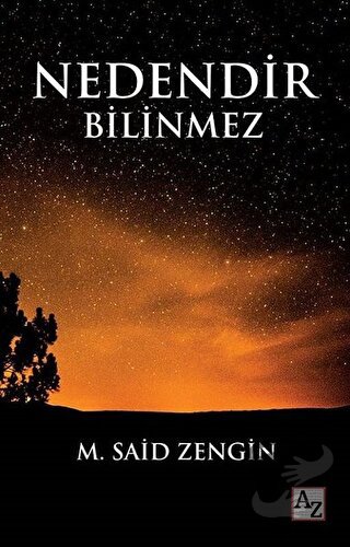 Nedendir Bilinmez - M. Said Zengin - Az Kitap - Fiyatı - Yorumları - S