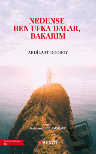 Nedense Ben Ufka Dalar, Bakarım - Abdilaat Doorov - Bengü Yayınları - 