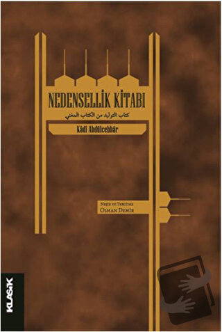 Nedensellik Kitabı - Kadı Abdülcebbar - Klasik Yayınları - Fiyatı - Yo