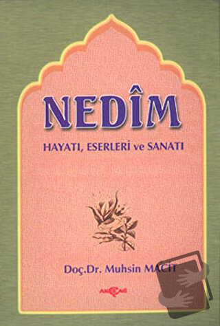 Nedim Hayatı - Eserleri - Sanatı - Muhsin Macit - Akçağ Yayınları - Fi