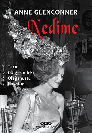 Nedime - Tacın Gölgesindeki Olağanüstü Hayatım - Anne Glenconner - Yap