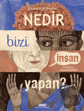 Nedir Bizi İnsan Yapan? - Victor D. O. Santos - Yapı Kredi Yayınları -