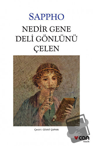 Nedir Gene Deli Gönlünü Çelen - Sappho - Can Yayınları - Fiyatı - Yoru