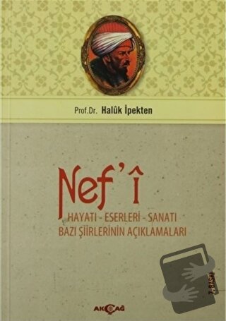 Nef’i Hayatı, Sanatı, Eserleri - Haluk İpekten - Akçağ Yayınları - Fiy