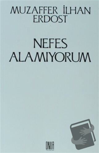 Nefes Alamıyorum - Muzaffer İlhan Erdost - Sol ve Onur Yayınları - Fiy