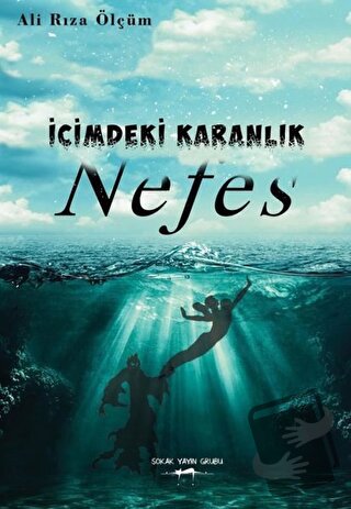 Nefes - İçimdeki Karanlık - Ali Rıza Ölçüm - Sokak Kitapları Yayınları