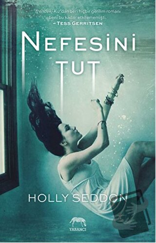 Nefesini Tut - Holly Seddon - Yabancı Yayınları - Fiyatı - Yorumları -