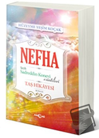 Nefha Şeyh Sadreddin Konevi Esintileri - Hüzeyme Yeşim Koçak - Akçağ Y