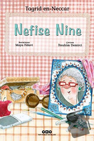 Nefise Nine - Tagrid en-Neccar - Yapı Kredi Yayınları - Fiyatı - Yorum