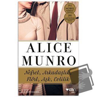 Nefret, Arkadaşlık, Flört, Aşk, Evlilik - Alice Munro - Can Yayınları 