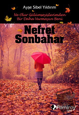 Nefret Sonbahar - Ayşe Sibel Yıldırım Alarosa - Pamiray Yayınları - Fi