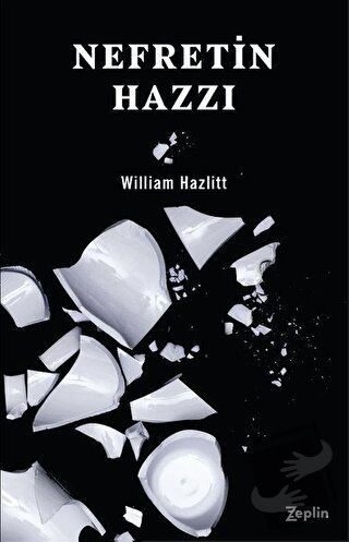 Nefretin Hazzı - William Hazlitt - Zeplin Kitap - Fiyatı - Yorumları -