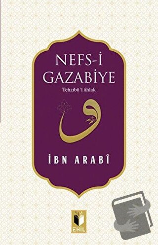 Nefs-i Gazabiye - Muhyiddin İbn Arabi - Ehil Yayınları - Fiyatı - Yoru