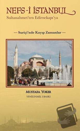 Nefs-i İstanbul: Sultanahmet'ten Edirnekapı'ya - Mustafa Yoker - Alter