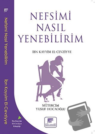 Nefsimi Nasıl Yenebilirim? - İbn Kayyım el-Cevziyye - Gelenek Yayıncıl