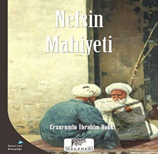 Nefsin Mahiyeti - Erzurumlu İbrahim Hakkı - Gelenek Yayıncılık - Fiyat