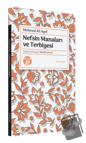 Nefsin Manaları ve Terbiyesi - Mehmed Ali Ayni - Büyüyen Ay Yayınları 