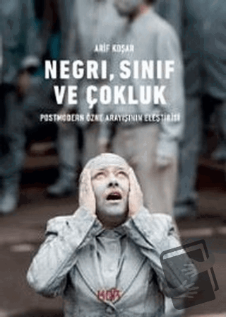 Negri, Sınıf ve Çokluk - Arif Koşar - Kor Kitap - Fiyatı - Yorumları -