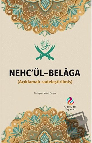 Nehc’ül-Belaga (Açıklamalı-Sadeleştirilmiş) - Murat Çavga - CemDem Yay